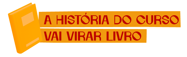 A história do curso vai virar livro